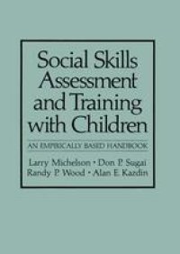 cover of the book Social Skills Assessment and Training with Children: An Empirically Based Handbook