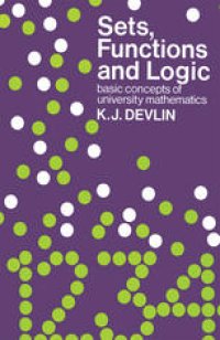 cover of the book Sets, Functions and Logic: Basic concepts of university mathematics