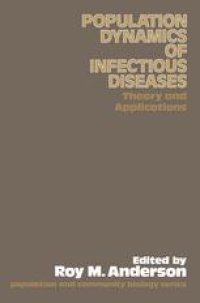 cover of the book The Population Dynamics of Infectious Diseases: Theory and Applications