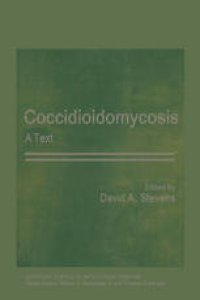 cover of the book Coccidioidomycosis: A Text