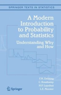 cover of the book A modern introduction to probability and statistics understanding why and how