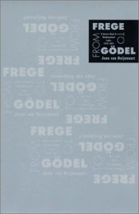 cover of the book From Frege to Gödel: a source book in mathematical logic, 1879-1931