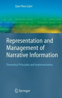 cover of the book Representation and management of narrative information: theoretical principles and implementation