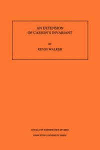 cover of the book An extension of Casson's invariant