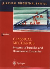 cover of the book Classical Mechanics Systems Of Particles And Hamiltonian Dynamics