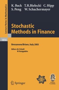 cover of the book Stochastic Methods in Finance: Lectures given at the C.I.M.E.-E.M.S. Summer School held in Bressanone/Brixen, Italy, July 6-12, 2003 