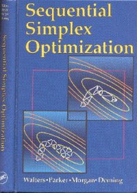 cover of the book Sequential simplex optimization: a technique for improving quality and productivity in research, development, and manufacturing