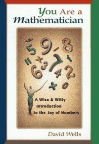 cover of the book You are a mathematician: a wise and witty introduction to the joy of numbers