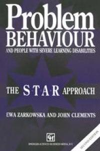 cover of the book Problem Behaviour and People with Severe Learning Disabilities: The S.T.A.R Approach