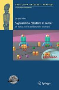 cover of the book Signalisation cellulaire et cancer: Un manuel pour les étudiants et les oncologues