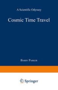 cover of the book Cosmic Time Travel: A Scientific Odyssey