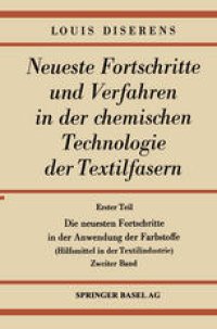 cover of the book Die neuesten Fortschritte in der Anwendung der Farbstoffe: Hilfsmittel in der Textilindustrie