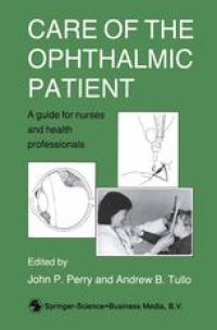 cover of the book Care of the Ophthalmic Patient: A guide for nurses and health professionals