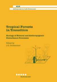 cover of the book Tropical Forests in Transition: Ecology of Natural and Anthropogenic Disturbance Processes