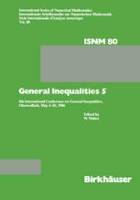 cover of the book General Inequalities 5: 5th International Conference on General Inequalities, Oberwolfach, May 4–10, 1986