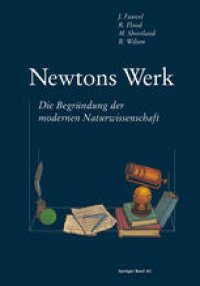 cover of the book Newtons Werk: Die Begründung der modernen Naturwissenschaft