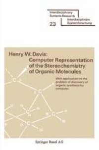 cover of the book Computer Representation of the Stereochemistry of Organic Molecules: With application to the problem of discovery of organic synthesis by computer