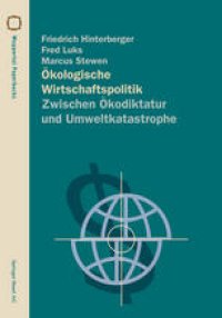 cover of the book Ökologische Wirtschaftspolitik: Zwischen Ökodiktatur und Umweltkatastrophe