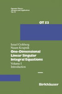 cover of the book One-Dimensional Linear Singular Integral Equations: I. Introduction