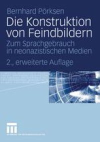 cover of the book Die Konstruktion von Feindbildern: Zum Sprachgebrauch in neonazistischen Medien