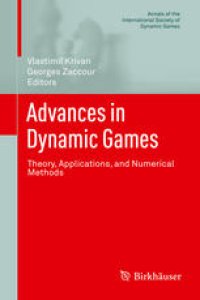 cover of the book Advances in Dynamic Games: Theory, Applications, and Numerical Methods