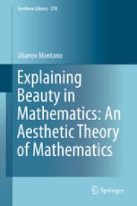 cover of the book Explaining Beauty in Mathematics: An Aesthetic Theory of Mathematics