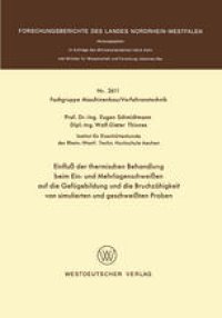 cover of the book Einfluß der thermischen Behandlung beim Ein- und Mehrlagenschweißen auf die Gefügebildung und die Bruchzähigkeit von simulierten und geschweißten Proben