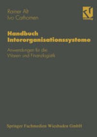 cover of the book Handbuch Interorganisationssysteme: Anwendungen für die Waren- und Finanzlogistik