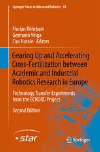 cover of the book Gearing Up and Accelerating Cross‐fertilization between Academic and Industrial Robotics Research in Europe:: Technology Transfer Experiments from the ECHORD Project