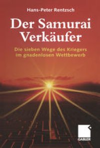 cover of the book Der Samurai-Verkäufer: Die sieben Wege des Kriegers im gnadenlosen Wettbewerb