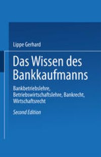 cover of the book Das Wissen des Bankkaufmanns: Bankbetriebslehre, Betriebswirtschaftslehre, Bankrecht, Wirtschaftsrecht