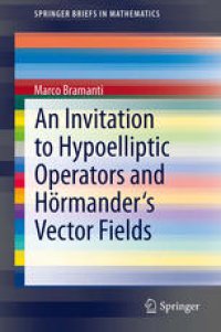 cover of the book An Invitation to Hypoelliptic Operators and Hörmander's Vector Fields