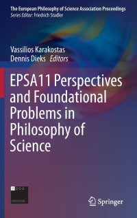 cover of the book EPSA11 Perspectives and Foundational Problems in Philosophy of Science