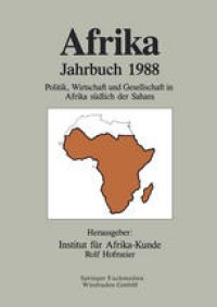 cover of the book Afrika Jahrbuch 1988: Politik, Wirtschaft und Gesellschaft in Afrika südlich der Sahara