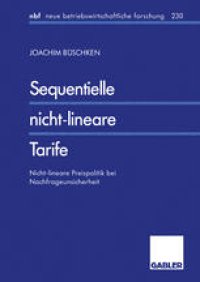 cover of the book Sequentielle nicht-lineare Tarife: Nicht-lineare Preispolitik bei Nachfrageunsicherheit