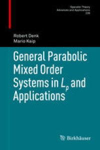 cover of the book General Parabolic Mixed Order Systems in Lp and Applications