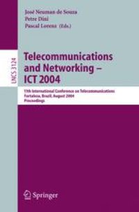 cover of the book Telecommunications and Networking - ICT 2004: 11th International Conference on Telecommunications, Fortaleza, Brazil, August 1-6, 2004. Proceedings