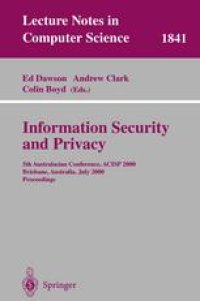 cover of the book Information Security and Privacy: 5th Australasian Conference, ACISP 2000, Brisbane, Australia, July 10-12, 2000. Proceedings