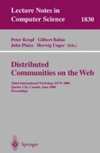 cover of the book Distributed Communities on the Web: Third International Workshop, DCW 2000 Quebec City, Canada, June 19–21, 2000 Proceedings