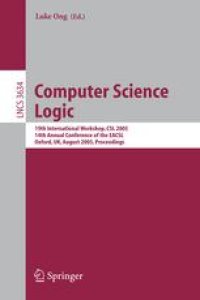 cover of the book Computer Science Logic: 19th International Workshop, CSL 2005, 14th Annual Conference of the EACSL, Oxford, UK, August 22-25, 2005. Proceedings