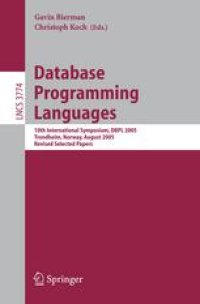 cover of the book Database Programming Languages: 10th International Workshop, DBPL 2005, Trondheim, Norway, August 28-29, 2005, Revised Selected Papers