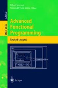 cover of the book Advanced Functional Programming: 4th International School, AFP 2002, Oxford, UK, August 19-24, 2002. Revised Lectures