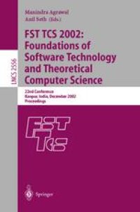 cover of the book FST TCS 2002: Foundations of Software Technology and Theoretical Computer Science: 22nd Conference Kanpur, India, December 12–14, 2002 Proceedings