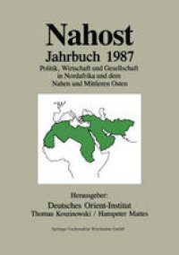 cover of the book Nahost Jahrbuch 1987: Politik, Wirtschaft und Gesellschaft in Nordafrika und dem Nahen und Mittleren Osten