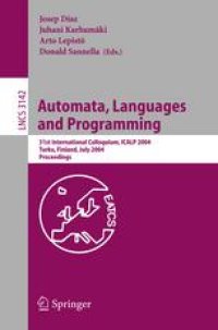 cover of the book Automata, Languages and Programming: 31st International Colloquium, ICALP 2004, Turku, Finland, July 12-16, 2004. Proceedings