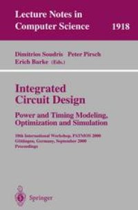 cover of the book Integrated Circuit Design: Power and Timing Modeling, Optimization and Simulation 10th International Workshop,PATMOS 2000 Göttingen, Germany, September 13–15, 2000 Proceedings