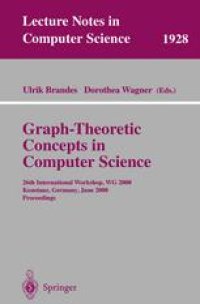 cover of the book Graph-Theoretic Concepts in Computer Science: 26th International Workshop, WG 2000 Konstanz, Germany, June 15–17, 2000 Proceedings