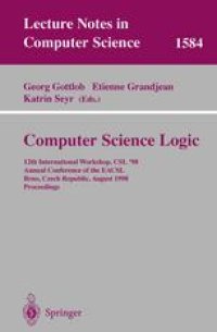 cover of the book Computer Science Logic: 12th International Workshop, CSL’98, Annual Conference of the EACSL, Brno, Czech Republic, August 24-28, 1998. Proceedings