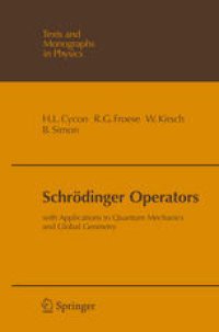 cover of the book Schrödinger Operators: With Applications to Quantum Mechanics and Global Geometry