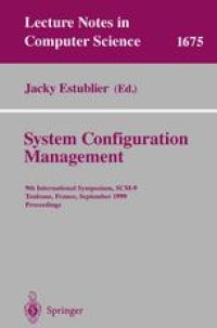 cover of the book System Configuration Management: 19th International Symposium, SCM-9 Toulouse, France, September 5–7, 1999 Proceedings